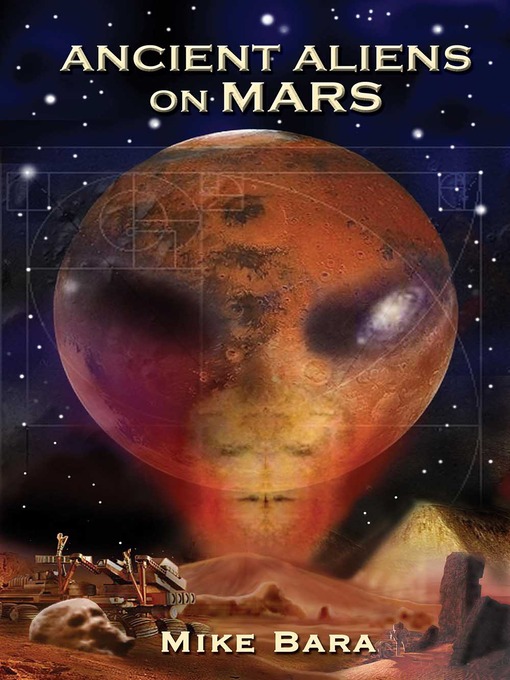 Title details for Ancient Aliens on Mars by Mike Bara - Available